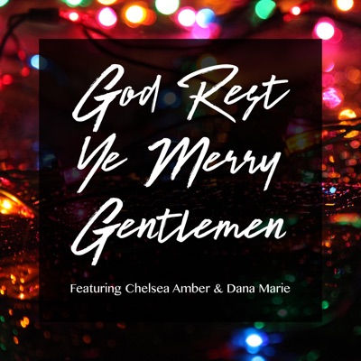 God Rest Ye Merry Gentlemen Chelsea Amber Dana Marie Shazam