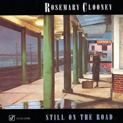 Still On the Road - Rosemary Clooney Still On the Road - Rosemary Clooney