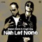 Nah Lef None (feat. Rygin King) - Shawn Storm lyrics