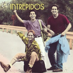 Los Intrépidos - No Te Lo Creo