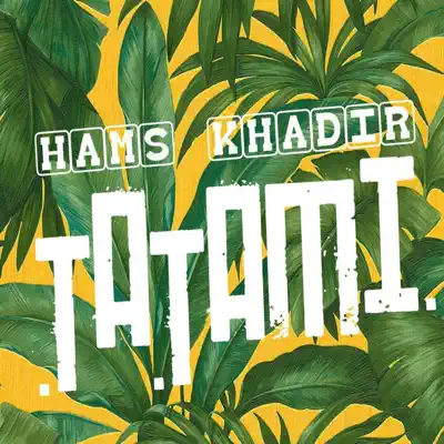 Tatami - Single - Hams Khadir