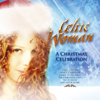 A Christmas Celebration - Celtic Woman