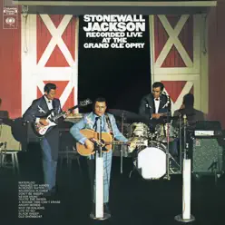 Recorded Live at the Grand Ole Opry - Stonewall Jackson
