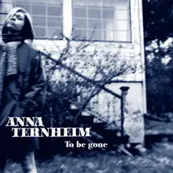 To Be Gone - EP - Anna Ternheim