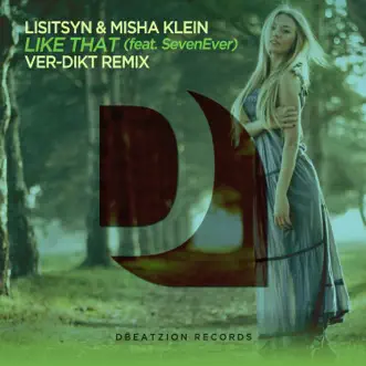 Like That (feat. SevenEver) [Ver-Dikt Remix] - Single by Lisitsyn & Misha Klein album reviews, ratings, credits