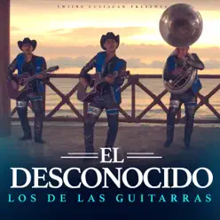 El Desconocido - Single - Los De Las Guitarras