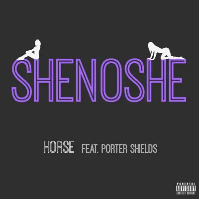 Shenoshe (feat. Porter Shields) - Single - Horse