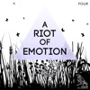 A Riot of Emotion, Vol. 4