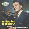 Nikola Badev - Stani Mome Da Zaigras