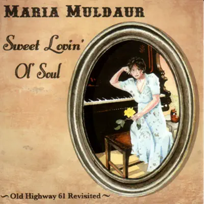 Sweet Lovin' Old Soul - Maria Muldaur