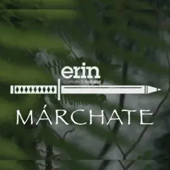 Márchate - Single - Comando Katana Márchate - Single - Comando Katana