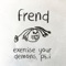 Prophylactic - Frend lyrics