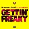 Gettin’ Freaky (feat. ItsAMovie) - Ncredible Gang lyrics