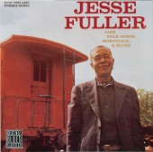 Jesse Fuller - I'm Going To Meet My Loving Mother