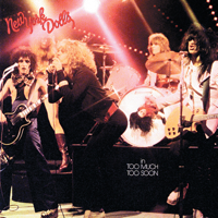 New York Dolls - In Too Much Too Soon artwork