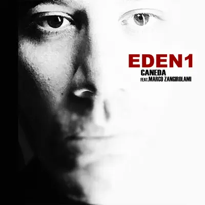 Eden1 (feat. Marco Zangirolami) - Single - Caneda