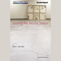 Ben Lerner - Leaving the Atocha Station artwork