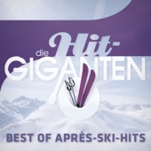 Die Hit Giganten Best of Après Ski Hits artwork