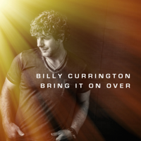 Billy Currington - Bring It On Over artwork