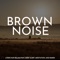 Brown Noise for Calm (No Fade) - SleepTherapy lyrics