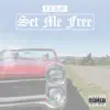 Set Me Free - Single album lyrics, reviews, download