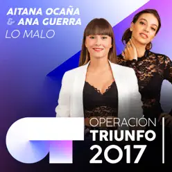 Lo Malo (Operación Triunfo 2017) - Single - Ana Guerra