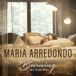 Burning (Instrumental) - Single - Maria Arredondo