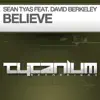 Stream & download Believe (feat. David Berkeley)