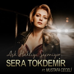 Sera Tokdemir - Aşk Haklıyı Seçmiyor (feat. Mustafa Ceceli)