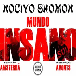 Mundo Insano (feat. Avonts) - Single - Nocivo Shomon Mundo Insano (feat. Avonts) - Single - Nocivo Shomon