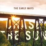 The Early Mays - Chase the sun