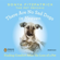 Sonya Fitzpatrick - There Are No Sad Dogs in Heaven: Finding Comfort After the Loss of a Pet (Unabridged)