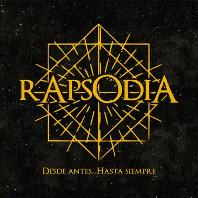 Desde Antes... Hasta Siempre - Rapsodia Desde Antes... Hasta Siempre - Rapsodia