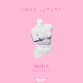 Loud Luxury - Body (feat. Brando) [Extended Mix]