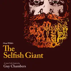 The Selfish Giant - Guy Chambers The Selfish Giant - Guy Chambers