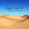 Really Need U (feat. Benjah) - Single album lyrics, reviews, download
