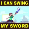 I Can Swing My Sword! (feat. Terabrite) - Single album lyrics, reviews, download