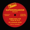 Something for Your M.I.N.D. (Joe Goddard Remix) - Single