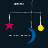 Chris Rea - Wired To The Moon - Herzklopfen