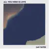 All You Need Is Love - Single album lyrics, reviews, download
