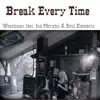 Break Every Time (feat. Ina Morgan & Soul Elements) - Single album lyrics, reviews, download