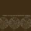 Vitamin String Quartet Performs Coldplay, Vol. 02