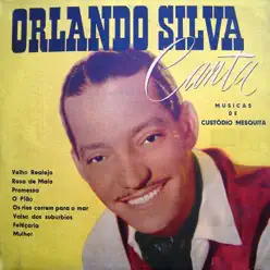 Músicas de Custódio Mesquita (feat. Léo Peracchi) - Orlando Silva Músicas de Custódio Mesquita (feat. Léo Peracchi) - Orlando Silva