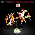Gov't Mule - Revolution Come, Revolution Go