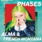 Alma Ft. French Montana - Phases