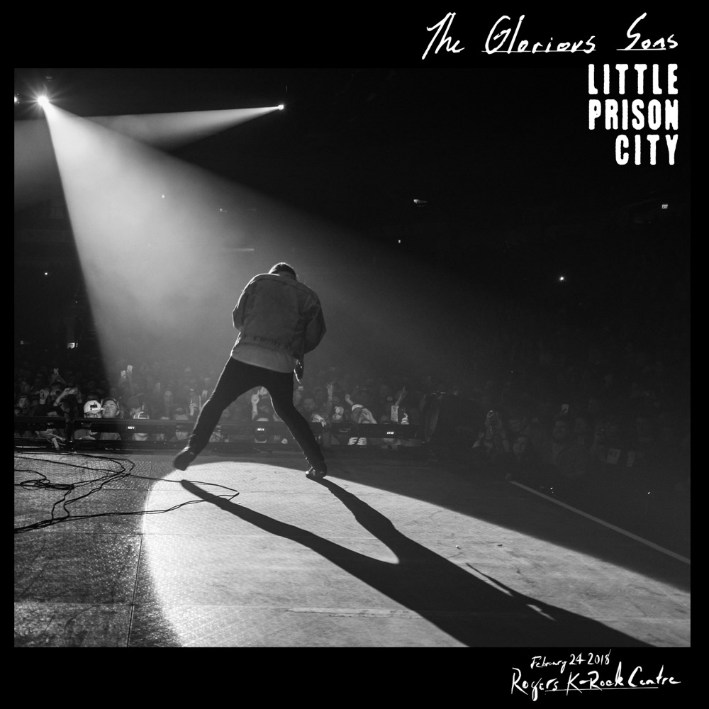 Little Prison City (Live at Rogers K-Rock Centre) by The Glorious Sons