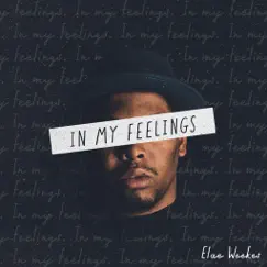 In My Feelings - EP by Elae Weekes album reviews, ratings, credits