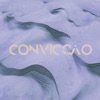 Convicção - Single, 2018