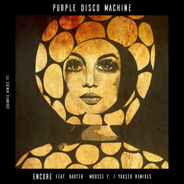 Encore (feat. Baxter) [Remixes] - Single - Purple Disco Machine