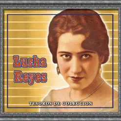 Tesoros de Coleccion - Lucha Reyes - Lucha Reyes